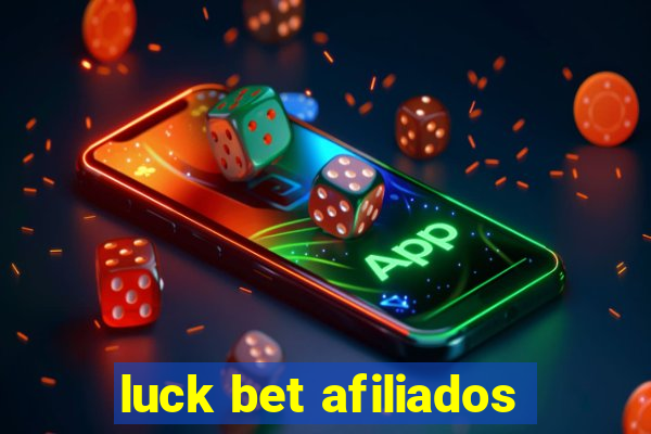 luck bet afiliados